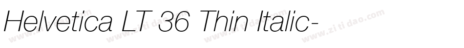 Helvetica LT 36 Thin Italic字体转换